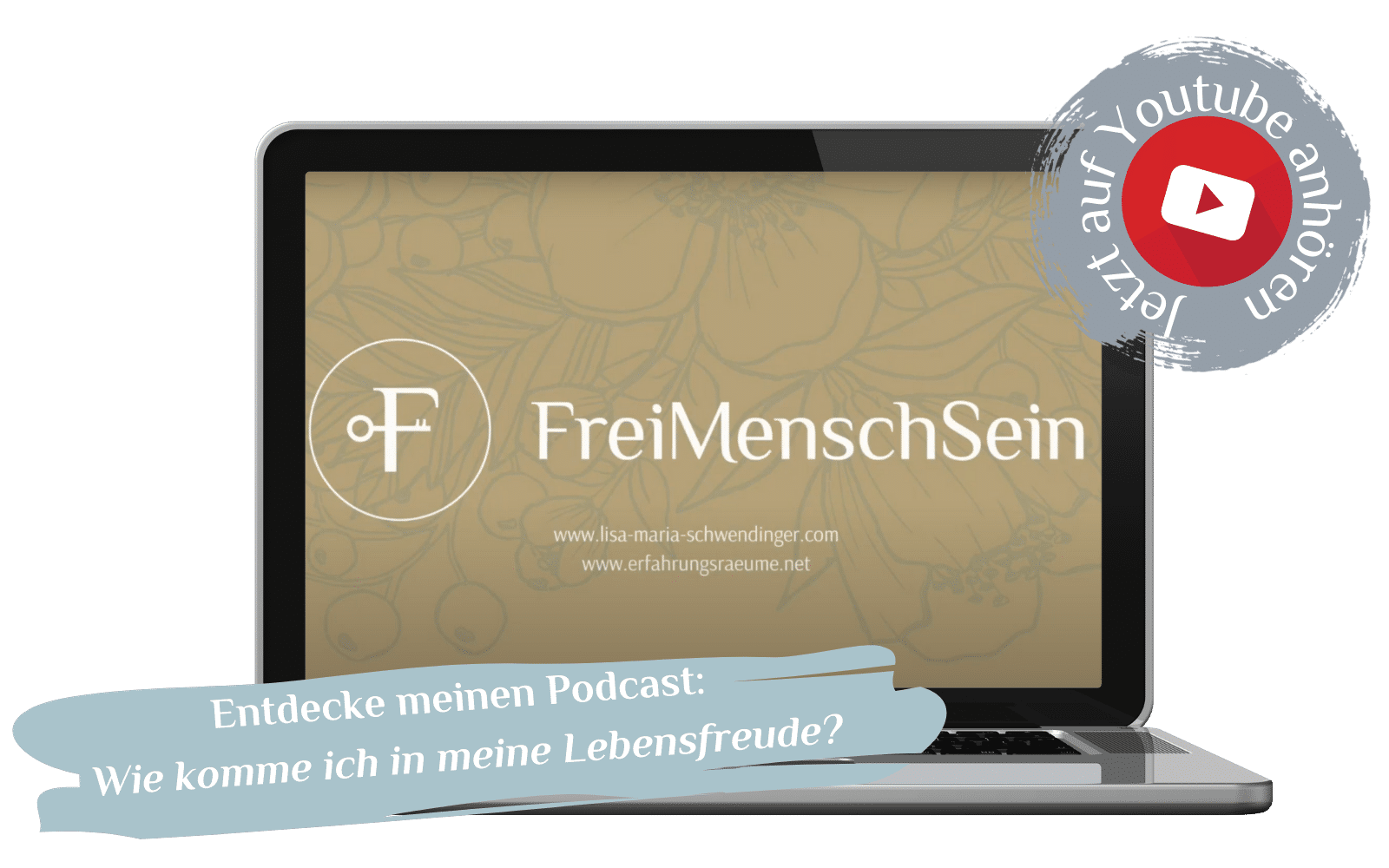 Entdecke meinen Podcast auf Youtube Wie komme ich in meine Lebensfreude (1)